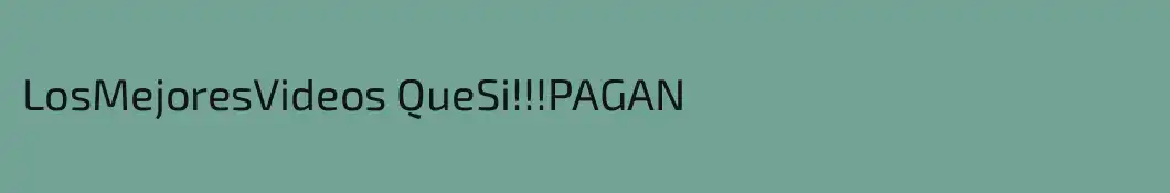 LosMejoresVideos QueSi!!!PAGAN